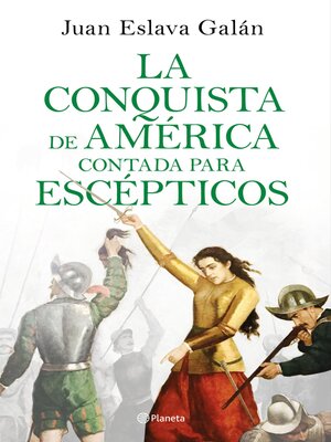cover image of La conquista de América contada para escépticos